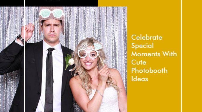Cute Photobooth Ideas